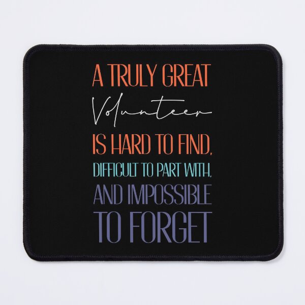 Item preview, Volunteer Quote designed and sold by artworkbyrihen.