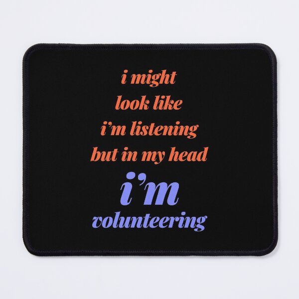 Item preview, Volunteer Quote designed and sold by artworkbyrihen.