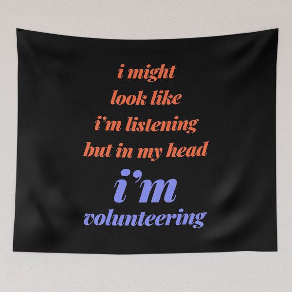 Item preview, Volunteer Quote designed and sold by artworkbyrihen.