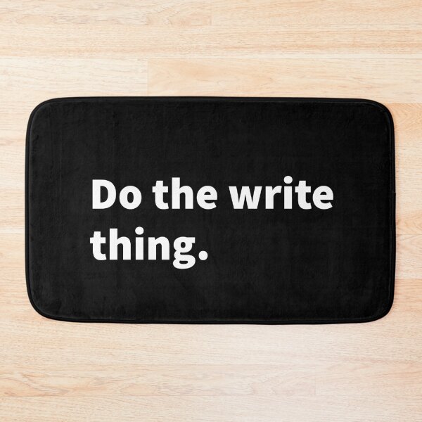 Item preview, Do the write thing; funny bold white text design with a pun on a black T-shirt, sticker, notebook, and journal offering support for young writers and novel authors.  designed and sold by PlainCrankyT.