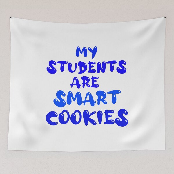 Item preview, My Students Are Smart Cookies, funny quotes designed and sold by aliaiffa.