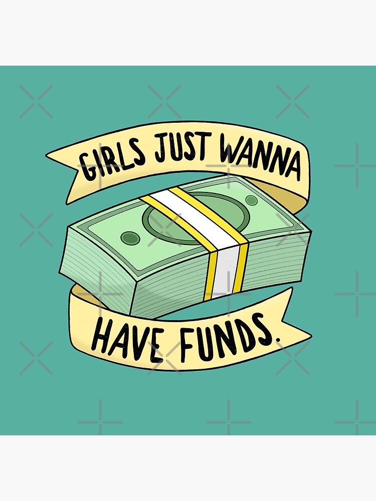 Girls just wanna have best sale funds box