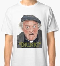 "Drink!" Classic T-Shirt