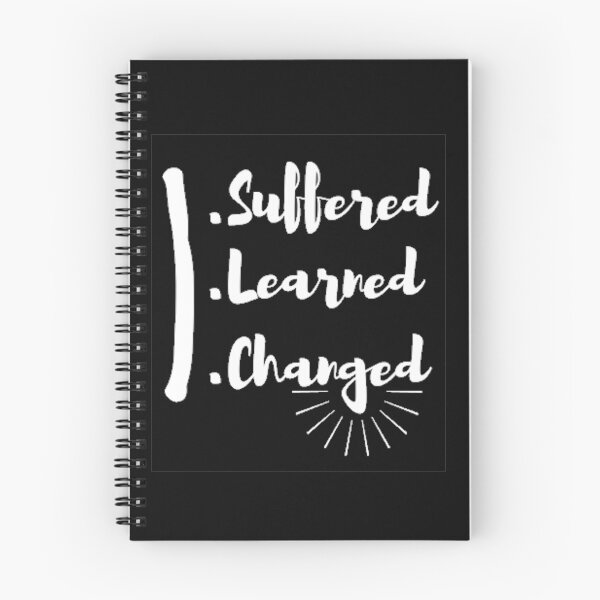 Item preview, I suffered, I learned, I changed, Sarcastic Quote tshirt Ladies or Adult Fit Slogan Positive Motivational Essential T-Shirt designed and sold by Zosef-artist.