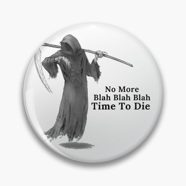 Item preview, No More Blah Blah Blah - grim reaper - funny designed and sold by UnseenCreations.