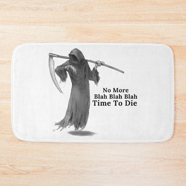 Item preview, No More Blah Blah Blah - grim reaper - funny designed and sold by UnseenCreations.