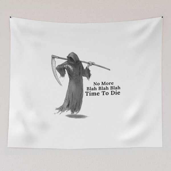 Item preview, No More Blah Blah Blah - grim reaper - funny designed and sold by UnseenCreations.
