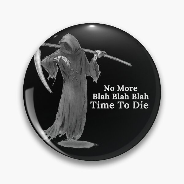 Item preview, No More Blah Blah Blah - grim reaper - funny designed and sold by UnseenCreations.