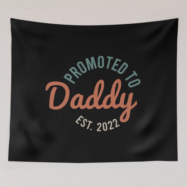 Item preview, Promoted to Daddy EST. 2022 designed and sold by KunKhalil.