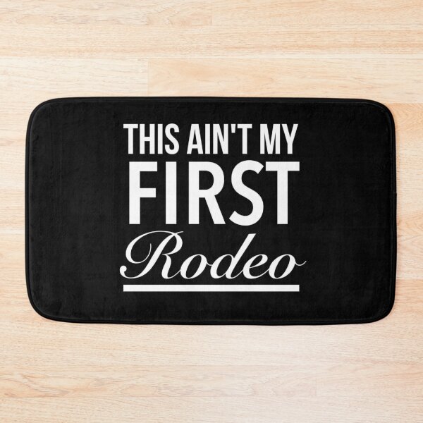 Item preview, Bull Riding Quotes - This Ain't My First Rodeo, funny rodeo sayings(black) designed and sold by Delandor.