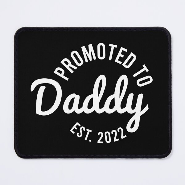 Item preview, Promoted to Daddy EST. 2022 designed and sold by KunKhalil.