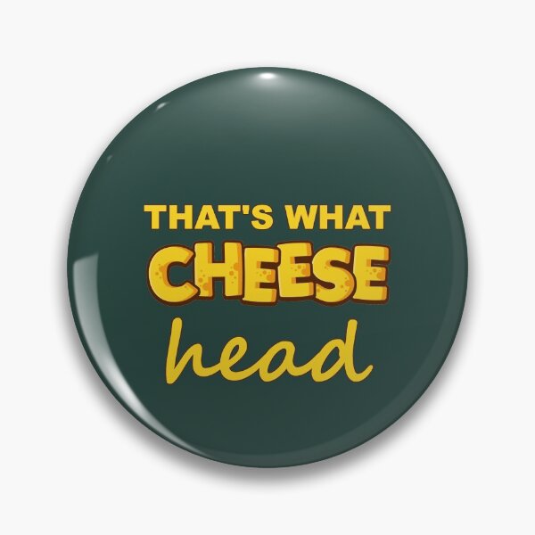 Item preview, That's What Cheese Head Wisconsin Cheesehead Pun designed and sold by Draculaura2009.