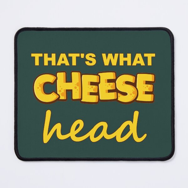 Item preview, That's What Cheese Head Wisconsin Cheesehead Pun designed and sold by Draculaura2009.
