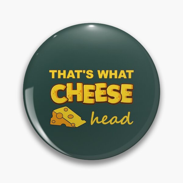Item preview, That's What Cheese Head Wisconsin Cheesehead Pun designed and sold by Draculaura2009.