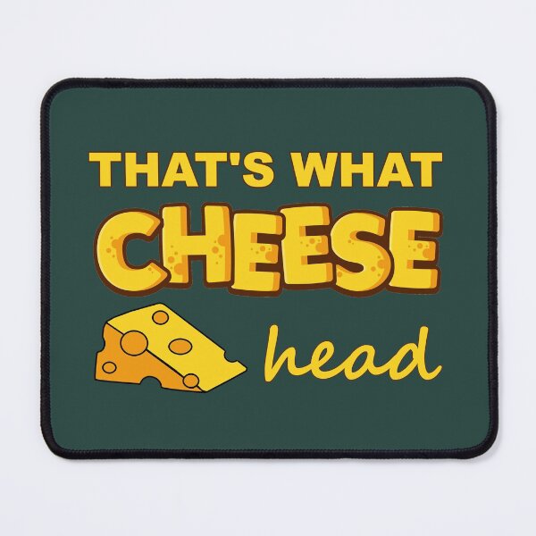 Item preview, That's What Cheese Head Wisconsin Cheesehead Pun designed and sold by Draculaura2009.