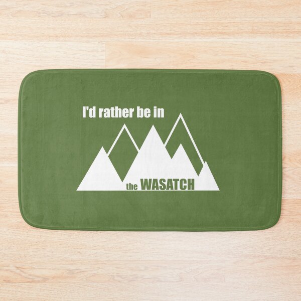 Item preview, I'd Rather Be In The Wasatch Mountains designed and sold by Esskay Designs.