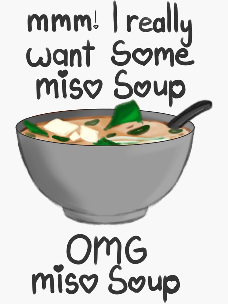 "mmm i really want some miso soup omg miso soup, tiktok sound design