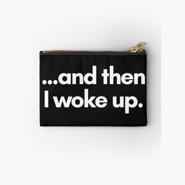Item preview, ...and then I woke up. designed and sold by Trufictioneer.