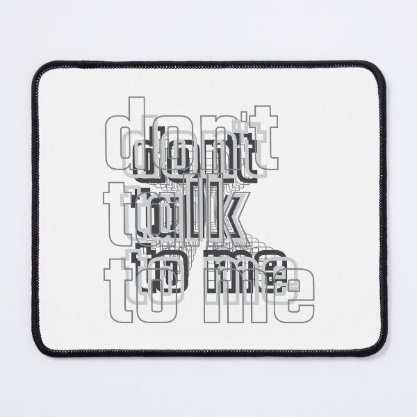 Item preview, Don't Talk To Me designed and sold by Creatively Torn.