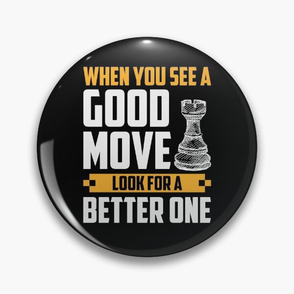 Item preview, When You See A Good Move, ... designed and sold by ChessMadness.