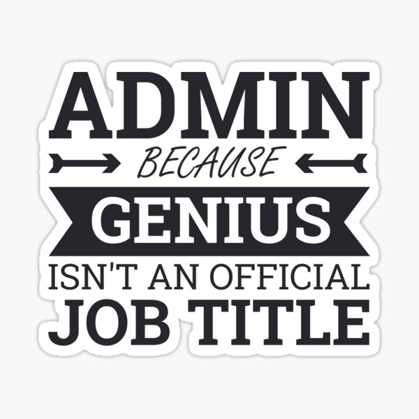 Item preview, "Admin Genius | Admin" designed and sold by MPS-Designs.