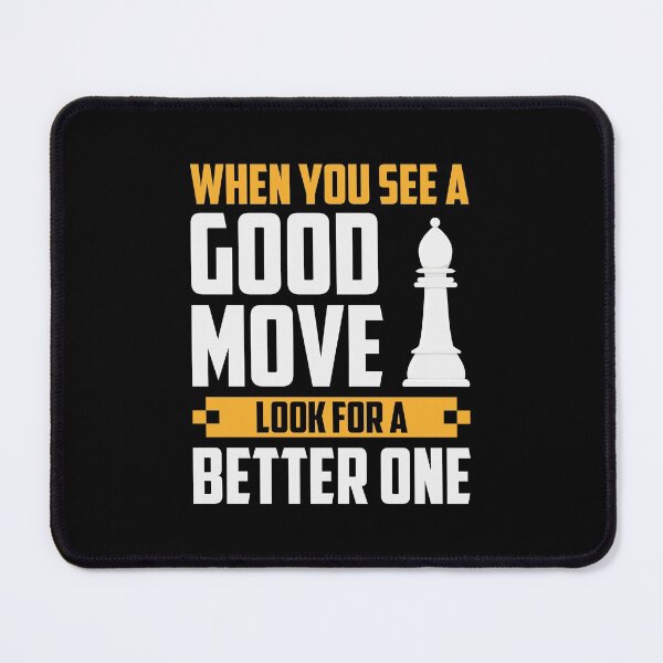 Item preview, When You See A Good Move, ... designed and sold by ChessMadness.