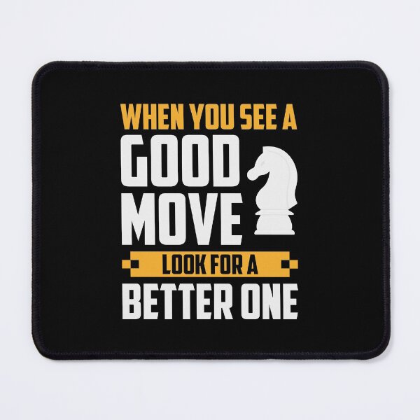 Item preview, When You See A Good Move, ... designed and sold by ChessMadness.