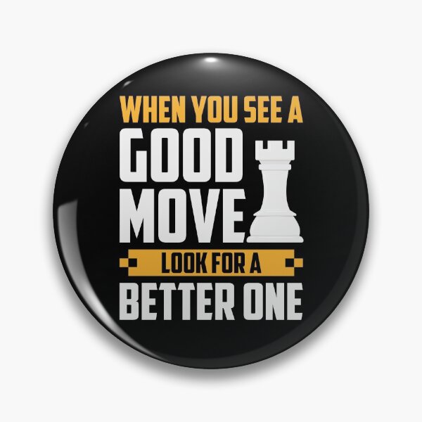 Item preview, When You See A Good Move, ... designed and sold by ChessMadness.