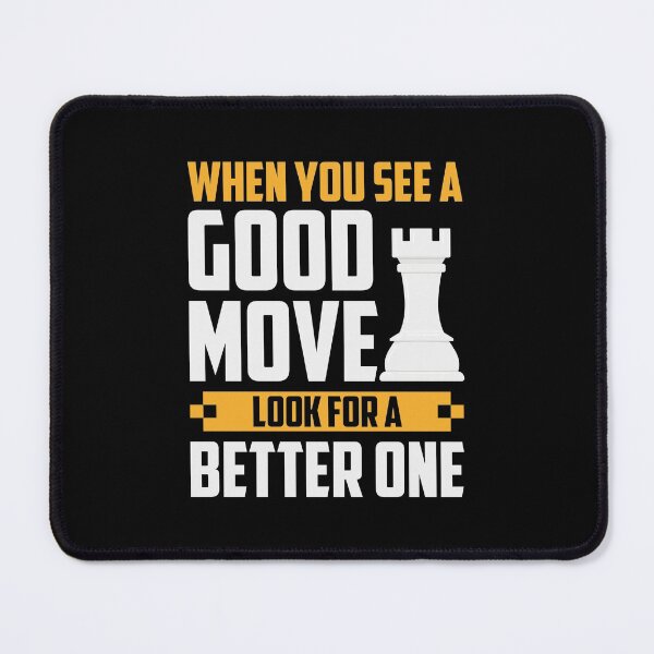 Item preview, When You See A Good Move, ... designed and sold by ChessMadness.