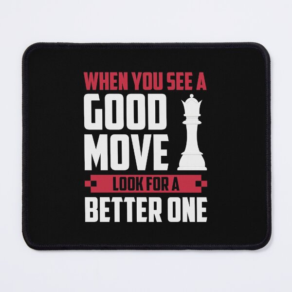 Item preview, When You See A Good Move, ... designed and sold by ChessMadness.