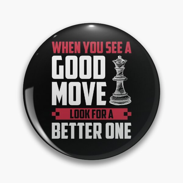 Item preview, When You See A Good Move, ... designed and sold by ChessMadness.