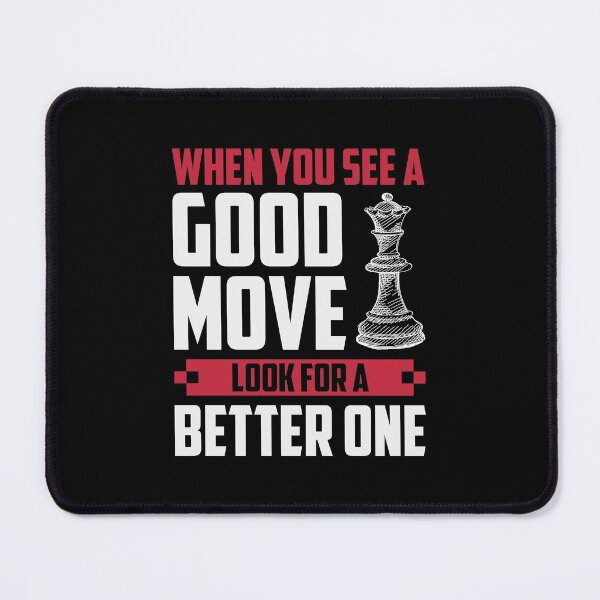 Item preview, When You See A Good Move, ... designed and sold by ChessMadness.