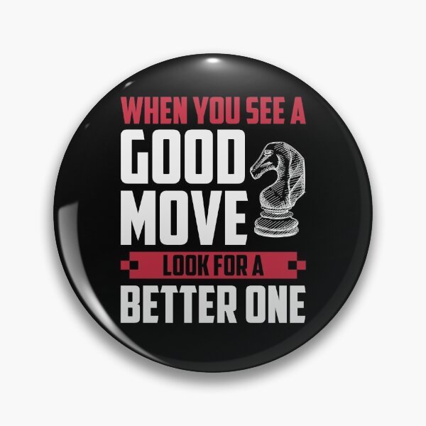 Item preview, When You See A Good Move, ... designed and sold by ChessMadness.
