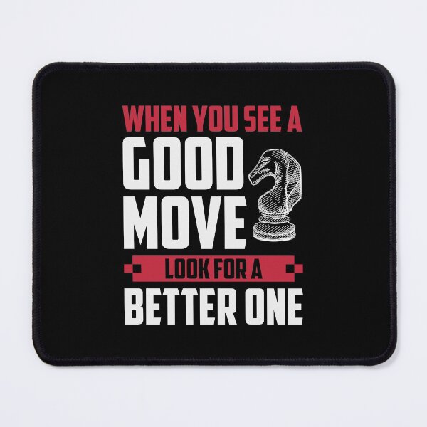 Item preview, When You See A Good Move, ... designed and sold by ChessMadness.