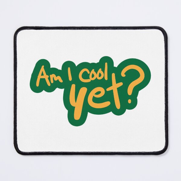 Item preview, Am I Cool Yet? designed and sold by Creatively Torn.