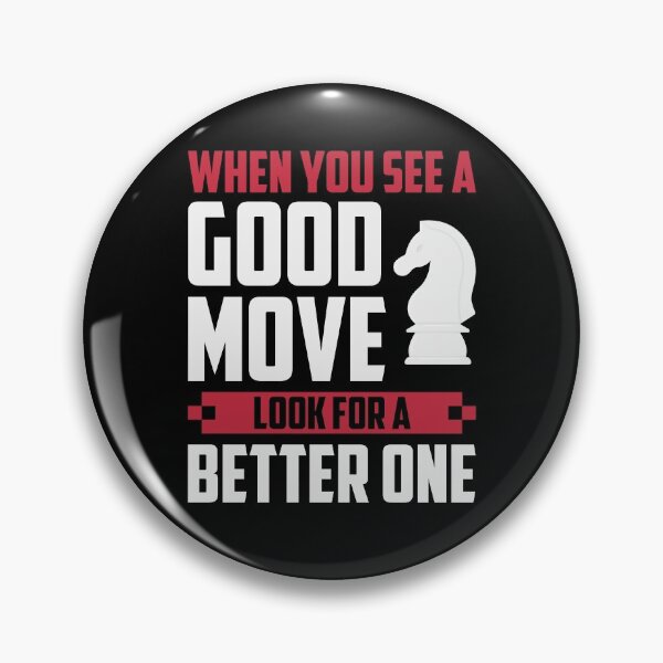 Item preview, When You See A Good Move, ... designed and sold by ChessMadness.