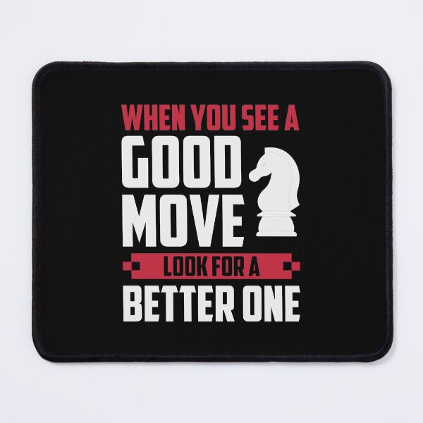Item preview, When You See A Good Move, ... designed and sold by ChessMadness.