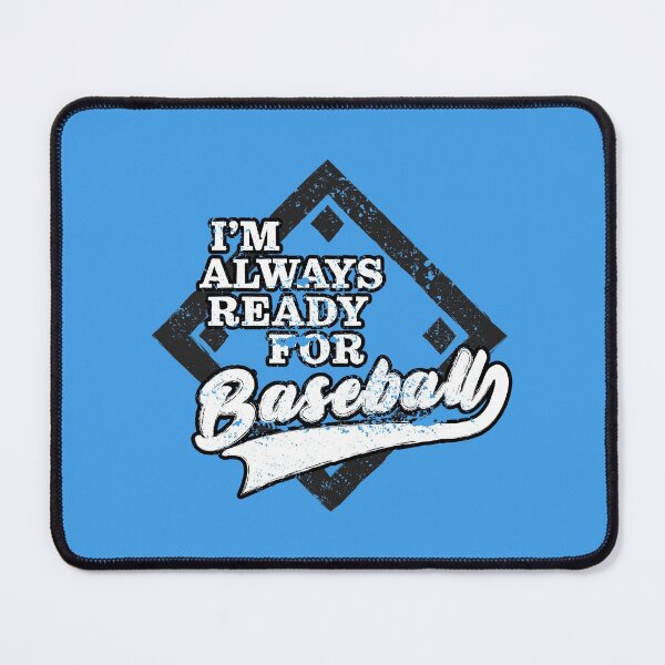 Item preview, I'm Always Ready For Baseball designed and sold by Creatively Torn.