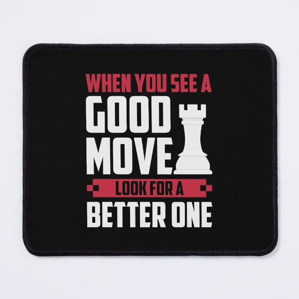 Item preview, When You See A Good Move, ... designed and sold by ChessMadness.