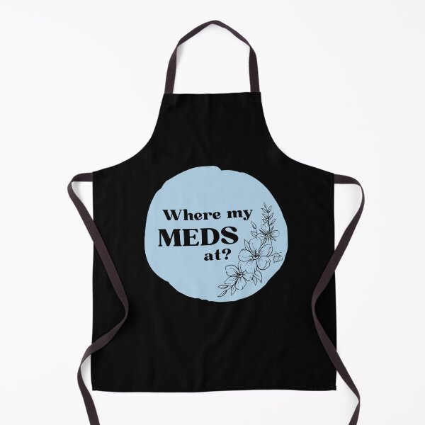 Item preview, Where My Meds At? - mental health matters designed and sold by 10pmCreations.