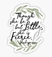 Obwohl sie nur wenig ist, ist sie heftig - Shakespeare Sticker