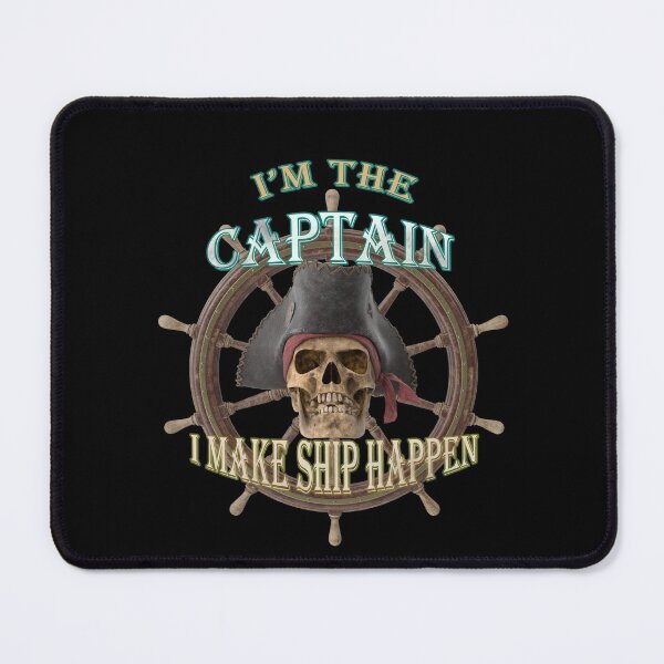 Item preview, I'm The Captain I Make Ship Happen designed and sold by david parry.