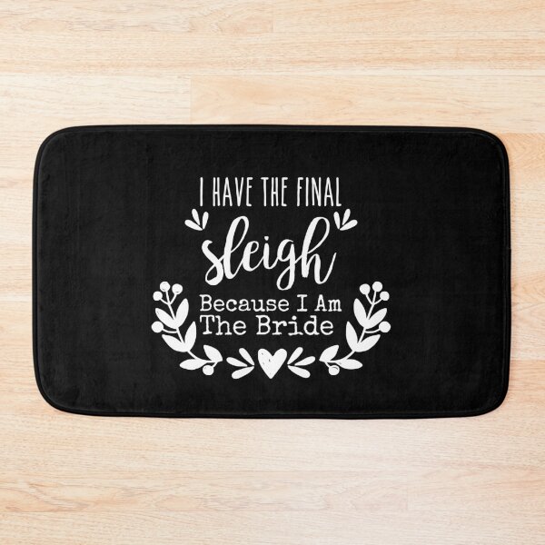 Item preview, I Have The Final Sleigh Becaus I Am The Bride, Christmas Gift designed and sold by HJATA99.