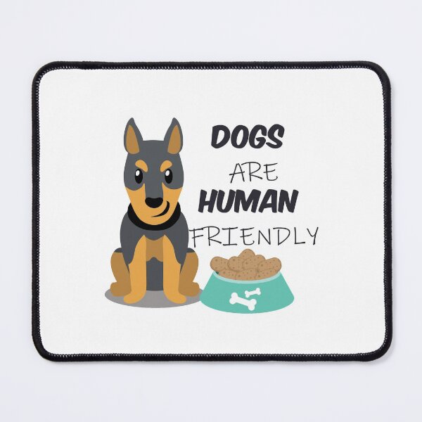 Item preview, dogs are human friendly designed and sold by abdelazizmajdi.