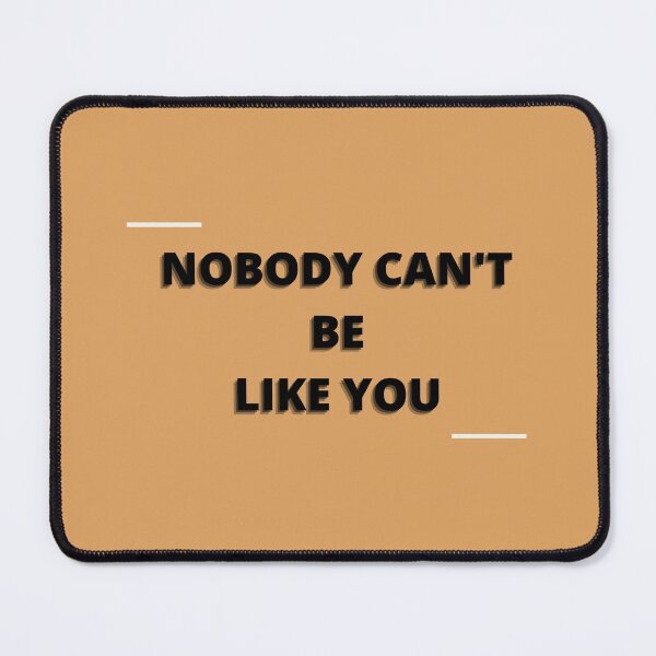 Item preview, Nobody can't be like you designed and sold by axelletresor.