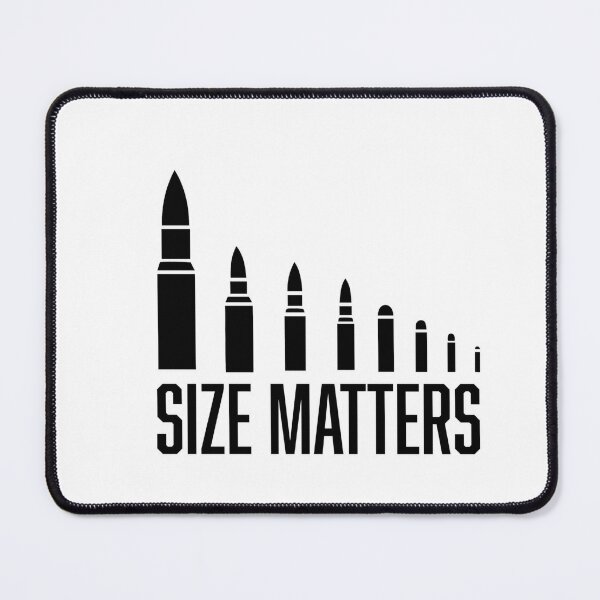 Size Matters Ammo  Mouse Pad