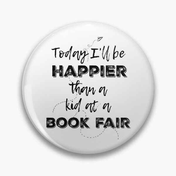Item preview, Today I'll Be Happier Than A Kid At A Book Fair designed and sold by Martini-Four.