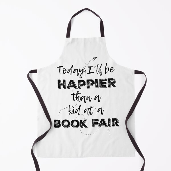 Item preview, Today I'll Be Happier Than A Kid At A Book Fair designed and sold by Martini-Four.