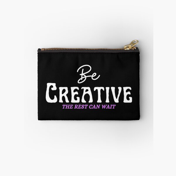 Item preview, Be Creative The Rest Can Wait designed and sold by uranus-art.