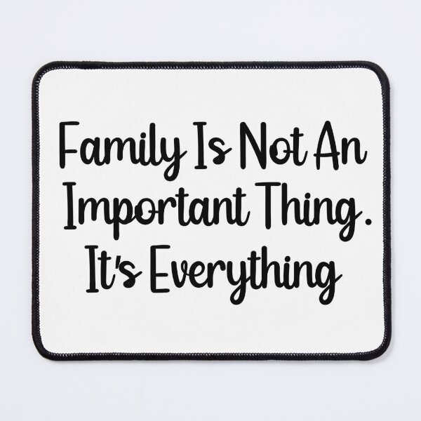 Item preview, Family Is Not An Important Thing. It's Everything designed and sold by HypeElegance.